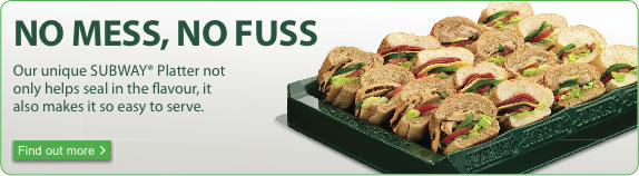No mess, no fuss - Our unique Subway(R) Platter not only helps seal in the flavour, it also makes it easy to serve. Find out more.
